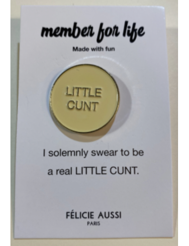 Pin's Blanc "Little Cunt" - Félicie Aussi boutiqueholala.com