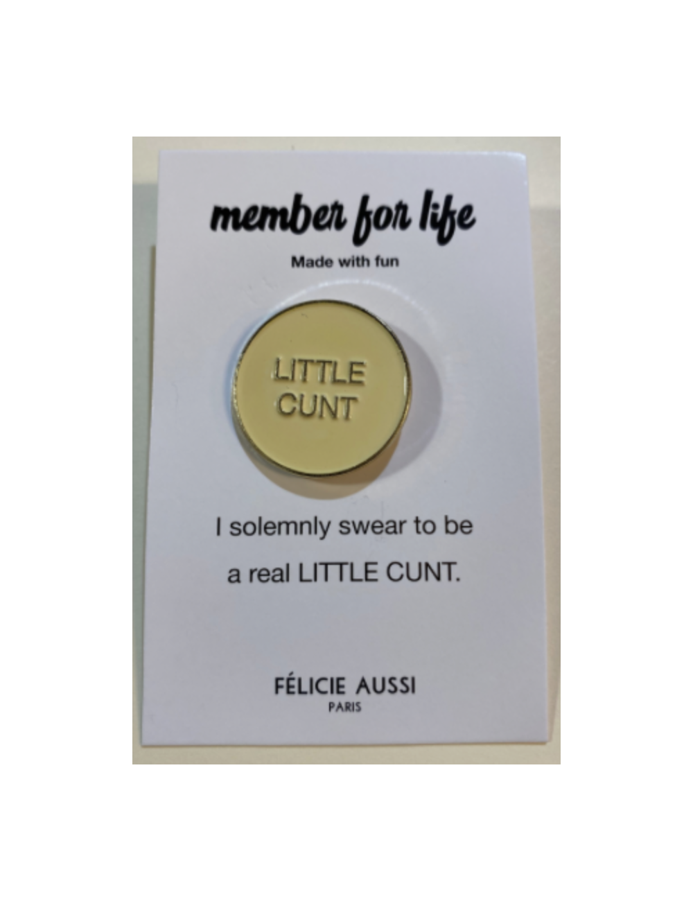 Pin's Blanc "Little Cunt" - Félicie Aussi boutiqueholala.com