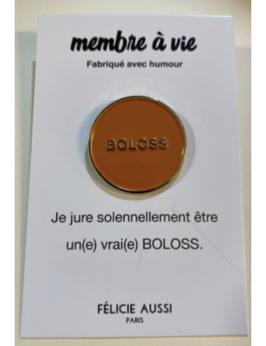 Pin's Métal Orange "Boloss" - Félicie Aussi boutiqueholala.com