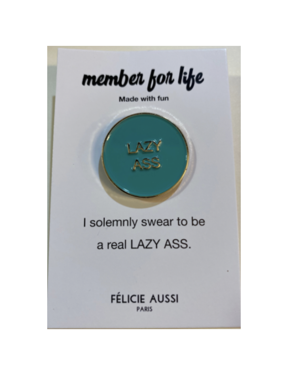 Pin's Métal Bleu "lazy ass" - Félicie Aussi boutiqueholala.com
