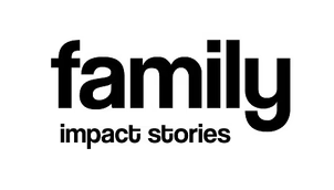 Family impact stories